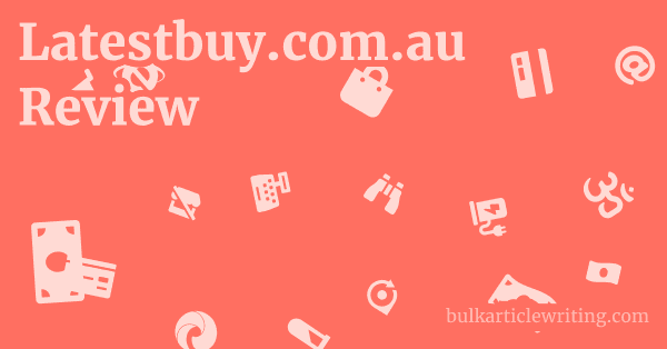 Latestbuy.com.au Review 1 by