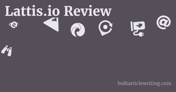Lattis.io Review 1 by