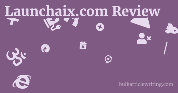 Launchaix.com Review 1 by