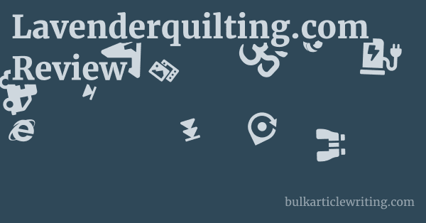 Lavenderquilting.com Review 1 by