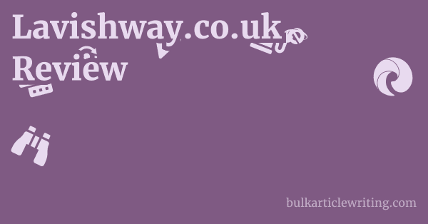 Lavishway.co.uk Review 1 by