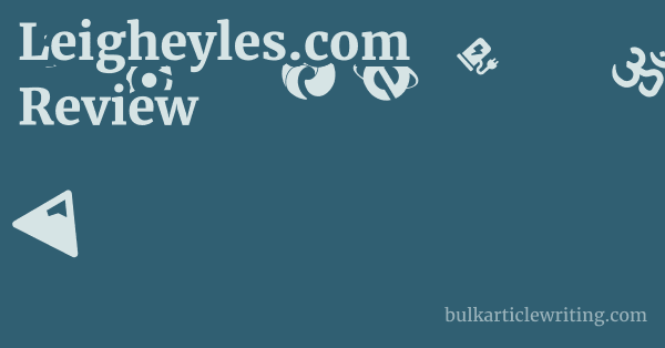 Leigheyles.com Review 1 by