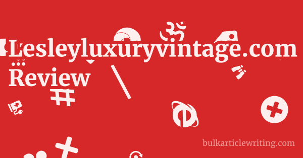 Lesleyluxuryvintage.com Review 1 by