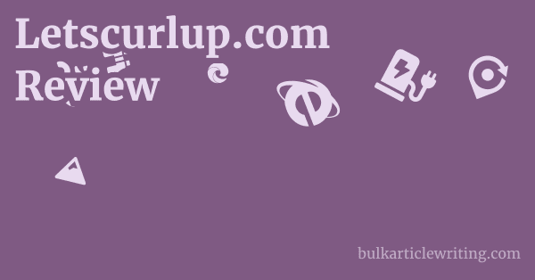 Letscurlup.com Review 1 by