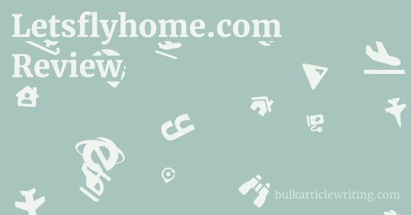 Letsflyhome.com Review 1 by