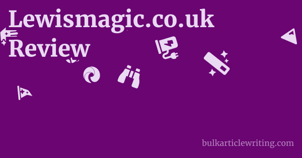 Lewismagic.co.uk Review 1 by
