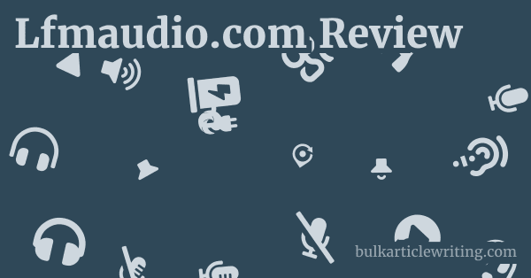Lfmaudio.com Review 1 by