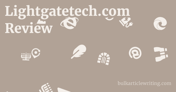 Lightgatetech.com Review 1 by