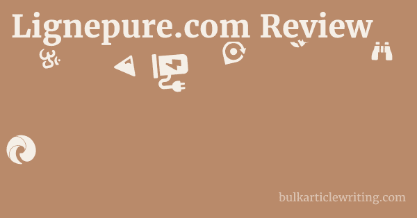 Lignepure.com Review 1 by