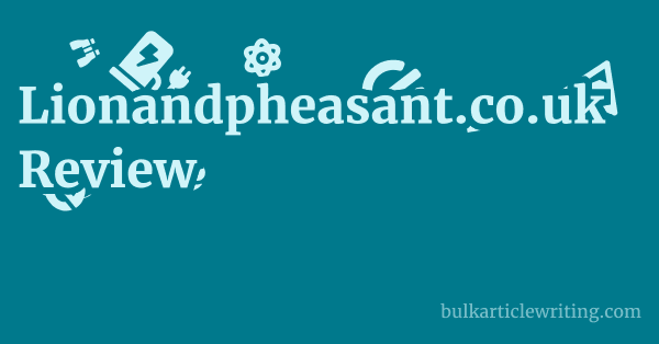 Lionandpheasant.co.uk Review 1 by