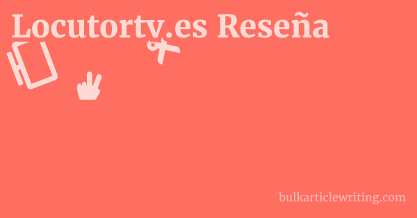 Locutortv.es Reseña 1 by