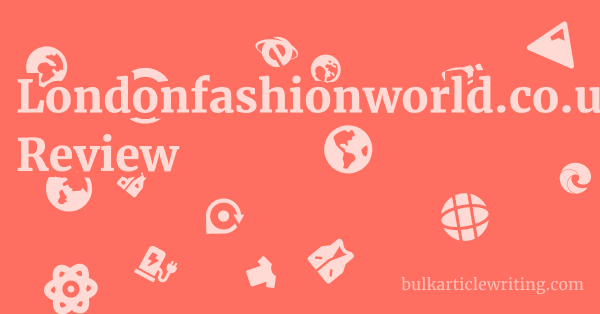 Londonfashionworld.co.uk Review 1 by