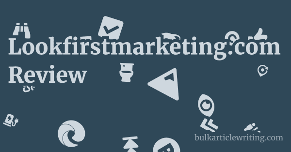 Lookfirstmarketing.com Review 1 by