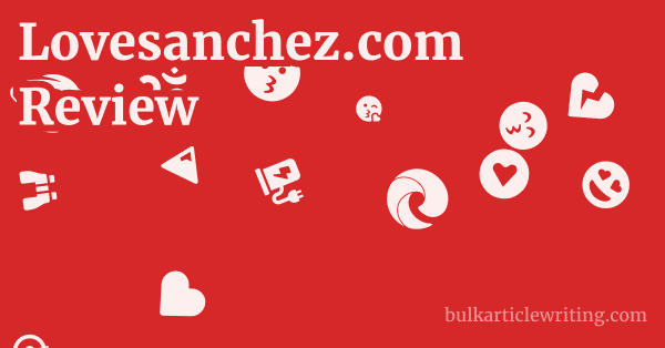 Lovesanchez.com Review 1 by