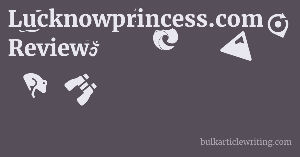 Lucknowprincess.com Review 1 by