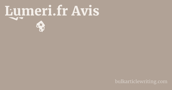 Lumeri.fr Avis 1 by