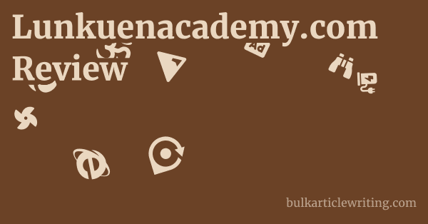 Lunkuenacademy.com Review 1 by