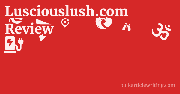 Lusciouslush.com Review 1 by