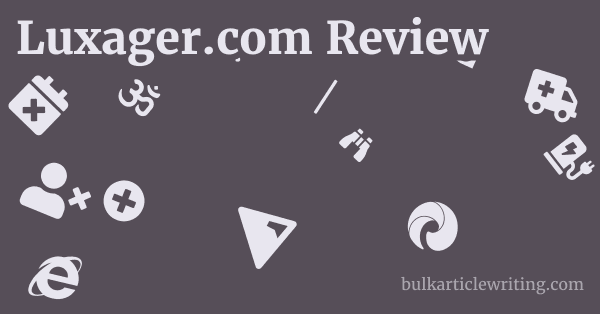 Luxager.com Review 1 by
