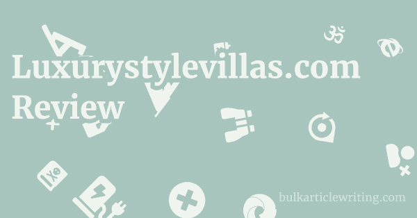 Luxurystylevillas.com Review 1 by