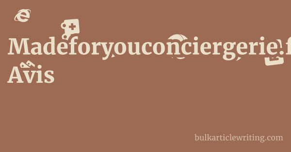 Madeforyouconciergerie.fr Avis 1 by