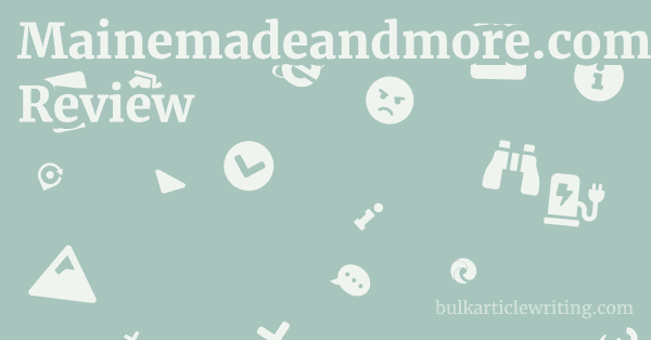 Mainemadeandmore.com Review 1 by