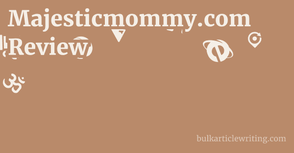 Majesticmommy.com Review 1 by