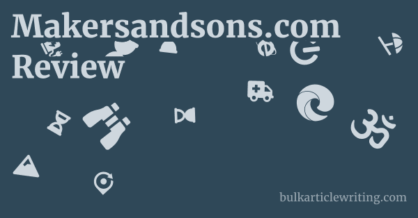 Makersandsons.com Review 1 by