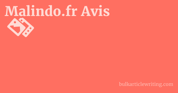 Malindo.fr Avis 1 by