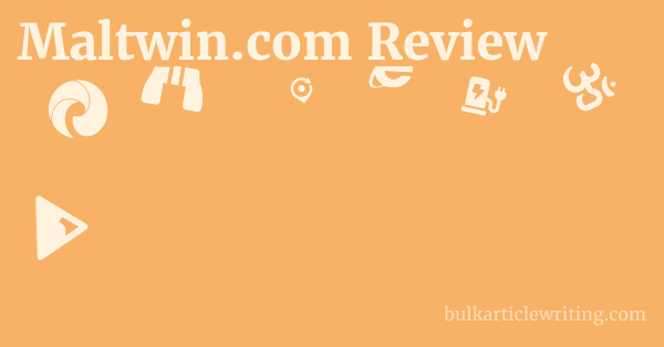 Maltwin.com Review 1 by
