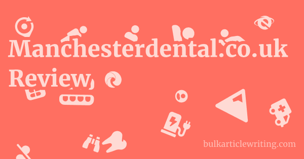Manchesterdental.co.uk Review 1 by