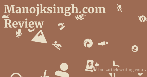 Manojksingh.com Review 1 by