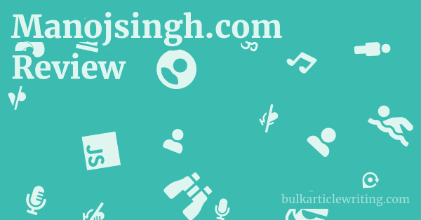 Manojsingh.com Review 1 by