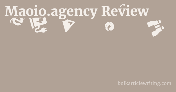 Maoio.agency Review 1 by