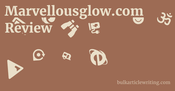 Marvellousglow.com Review 1 by