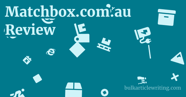 Matchbox.com.au Review 1 by Partners