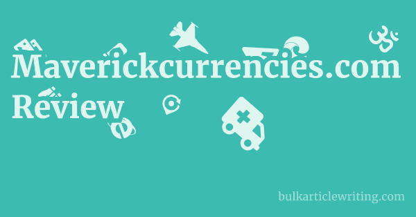 Maverickcurrencies.com Review 1 by