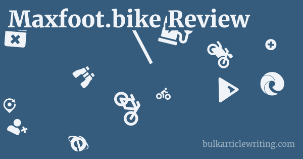 Maxfoot.bike Review 1 by