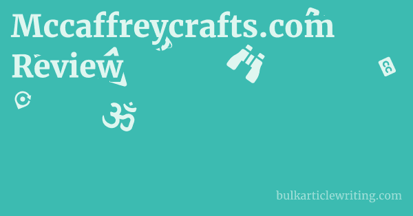 Mccaffreycrafts.com Review 1 by