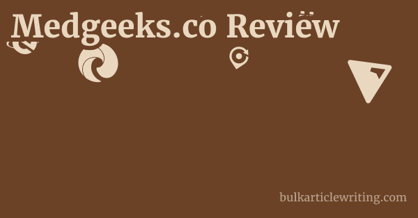 Medgeeks.co Review 1 by