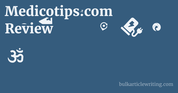 Medicotips.com Review 1 by