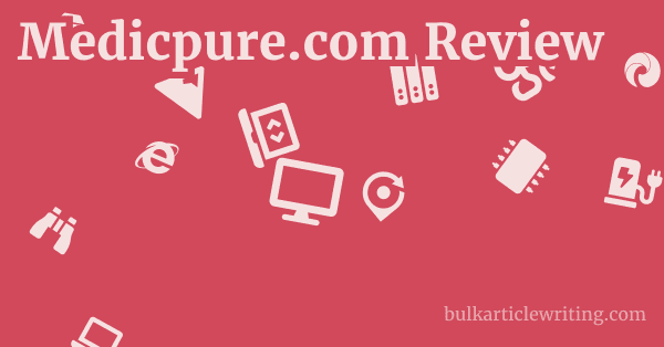 Medicpure.com Review 1 by