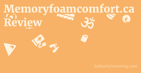 Memoryfoamcomfort.ca Review
