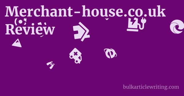 Merchant-house.co.uk Review 1 by
