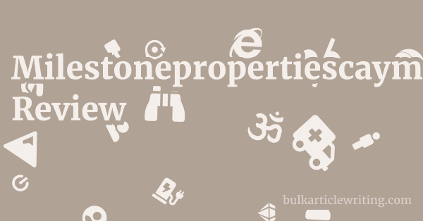 Milestonepropertiescayman.com Review 1 by