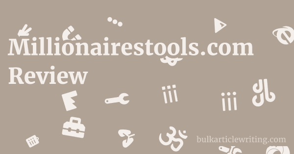 Millionairestools.com Review 1 by