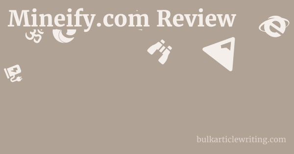 Mineify.com Review 1 by
