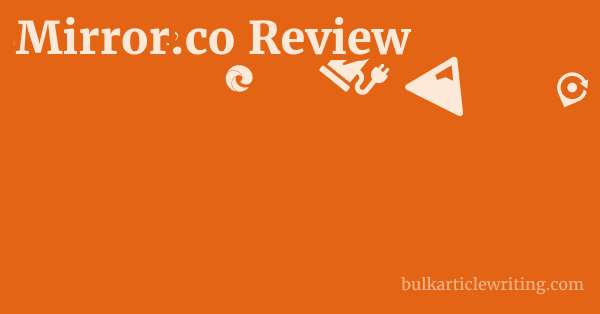 Mirror.co Review 1 by