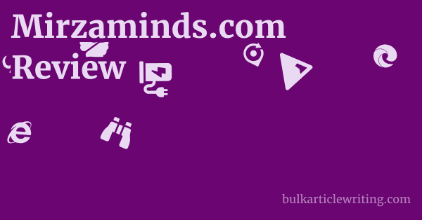 Mirzaminds.com Review 1 by
