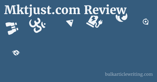 Mktjust.com Review 1 by